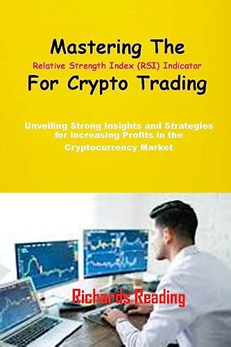 Mastering The Relative Strength Index Rsi Indicator For Crypto