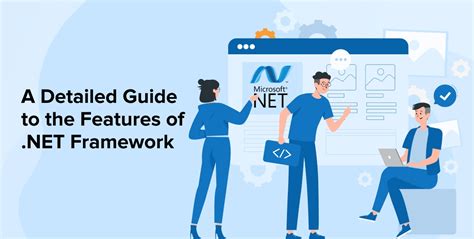 A Detailed Guide To The Features Of Net Framework Tatvasoft Blog