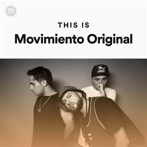 This Is Movimiento Original Playlist By Spotify Spotify