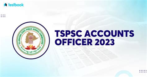 TSPSC Accounts Officer Recruitment 2024 Apply For 14 Vacancies