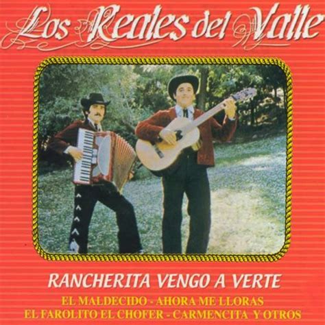 Rancherita Vengo A Verte Song And Lyrics By Los Reales Del Valle