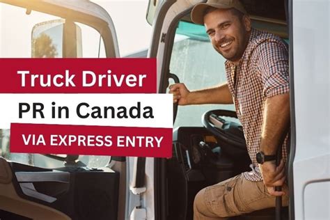 How To Get Truck Driver PR In Canada Through Express Entry