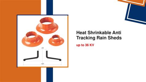 Ppt Heat Shrinkable Anti Tracking Rain Sheds Powerpoint Presentation