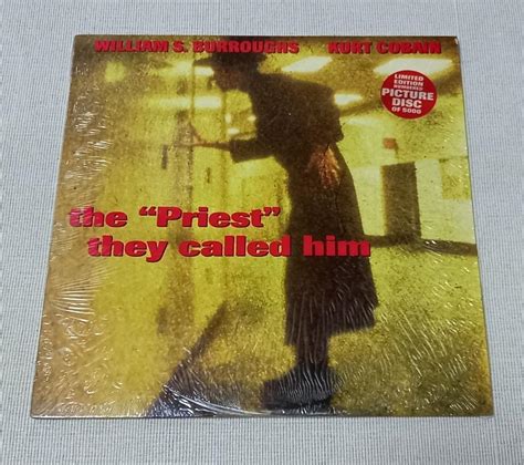 Vinyl William S Burroughs Kurt Cobain The Priest They Called Him