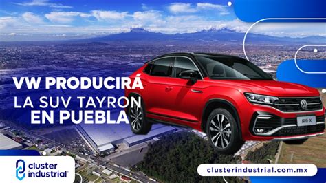 Cluster Industrial Volkswagen producirá la nueva SUV Tayron en Puebla