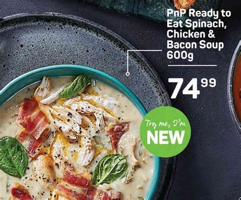 Pnp Ready To Eat Spinach Chicken And Bacon Soup 600g Offer At Pick N Pay