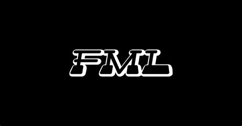 Fml Fuck My Life Fml Sticker Teepublic