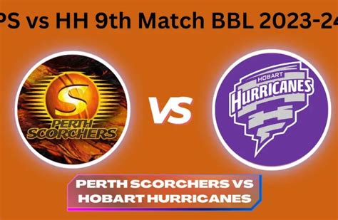 Where To Watch Perth Scorchers Vs Hobart Hurricanes Match Live