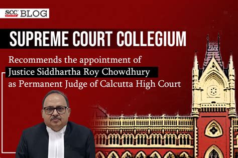 Sc Collegium Recommends The Appointment Of Justice Siddhartha Roy