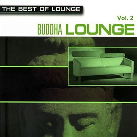 Play The Best Of Lounge Buddha Lounge Vol 2 By Buddha Lounge On