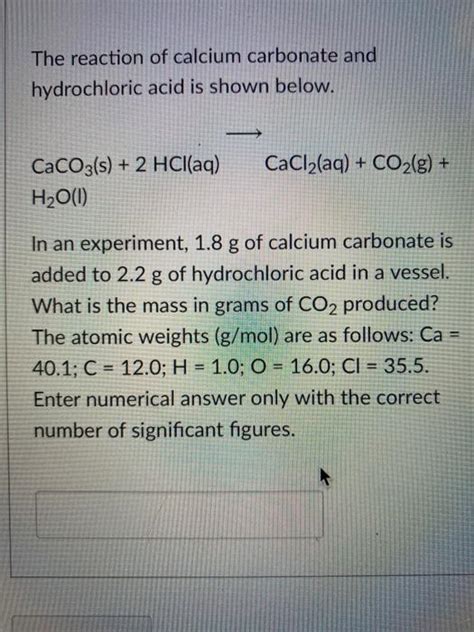 Solved The Reaction Of Calcium Carbonate And Hydrochloric Chegg