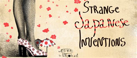 Enpodcast Free English Podcasts Strange Japanese Inventions