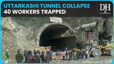 Uttarkashi Tunnel Collapse Leaves 40 Workers Trapped Rescue Efforts