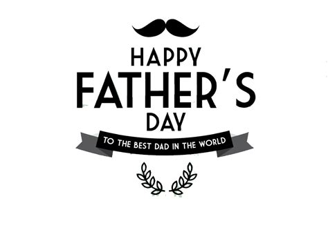 Download Happy Father Day Png Image Fathers Day Full Size Png