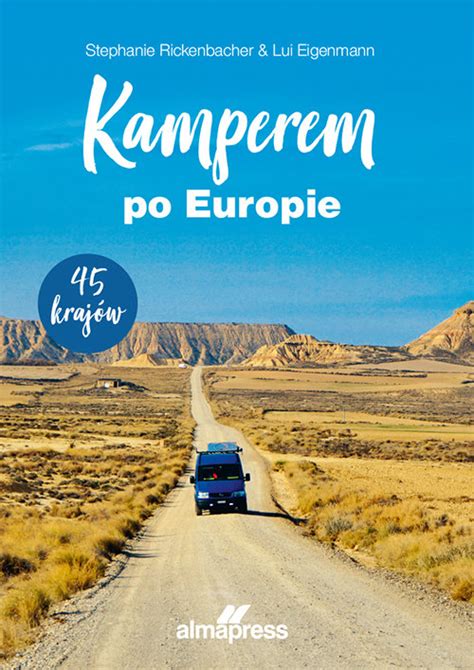 Kamperem Po Europie Rickenbacher Stephanie Eigenmann Lui Twoja