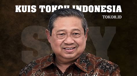 Kuis Tokoh Susilo Bambang Yudhoyono Tokohindonesia Tokoh Id