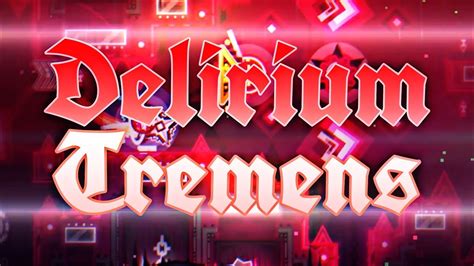 Geometry Dash Delirium Tremens Nd Extreme Demon By Vadi More Youtube