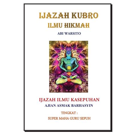 Jual Ijazah Kubro Ilmu HIkmah Maha Guru Sabdo Dadi Asma Ajian Barhasyin