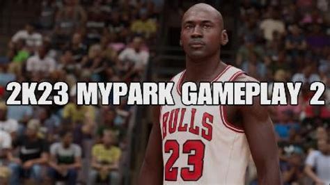 Nba 2k23 Mypark Gameplay 2 Youtube