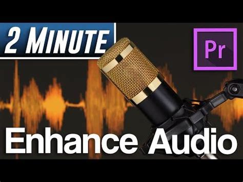 How To Make Audio And Voice Sound Better Adobe Premiere Pro Tutorial