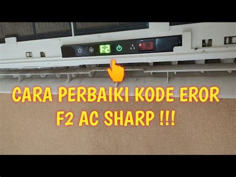 CARA PERBAIKAN KODE EROR F2 AC SHARP YouTube