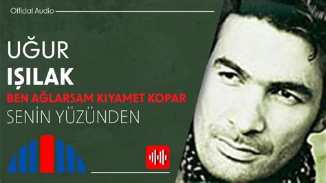 Uğur Işılak Senin Yüzünden Official Audio YouTube