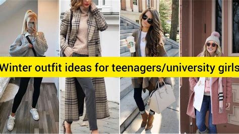 Winter Outfits For Teenagers University Girls Fashion Trends