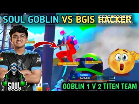 Soul Goblin Vs Bgis Tutu Team Soul Goblin Vs Bgis Tu Tu Team Youtube