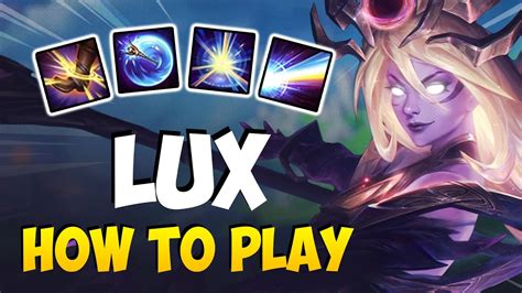 How To Play Lux Support For Beginners Lux Guide Season 11 League Of