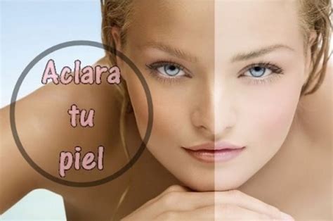 CÓMO ACLARAR TU ROSTRO Y PIEL EL MUNDO SALUDABLE