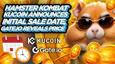 Hamster Kombat KuCoin Announces Initial Sale Date Gate Io Reveals