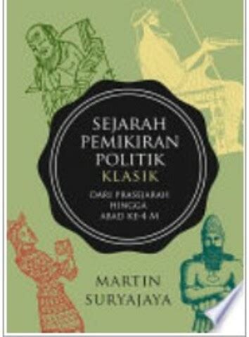 Sejarah Pemikiran Politik Klasik Dari Prasejarah Hingga Abad Ke M