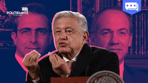 ‘ternuritas Es De Caricatura’ Amlo Responde A Críticas De Calderón Y Zedillo ¿te Gusta La