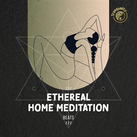 Zzz Ethereal Home Meditation Beats Zzz Album By Meditation Stress