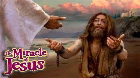 Jesus Restores A Demon Possessed Man Miracle Of Jesus Christ Youtube