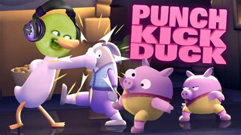 Punch Kick Duck Youtube