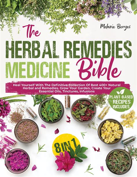 The Herbal Remedies And Natural Medicine Bible 8 In 1 The Essential