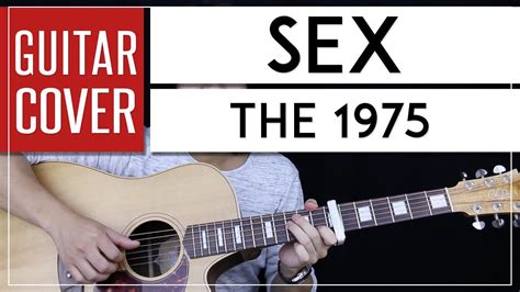 Sex Guitar Cover Acoustic The 1975 Chords YouTube