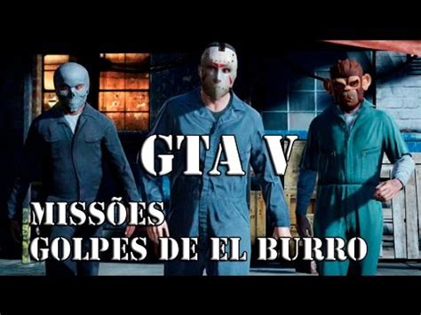 GTA V 5 Missão Golpes de El Burro YouTube