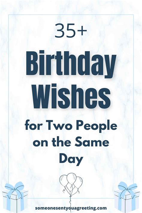 Birthday Wishes For Two People On The Same Day Someone Sent You A