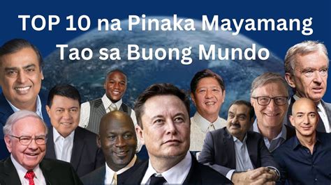 Top 10 Pinaka Mayamang Tao Sa Buong Mundo Ngayong Taong 2023 Updated