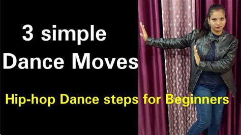 3 Simple Dance Moves For Beginners Hip Hop Dance Moves Tutorial Divya Goswami Youtube