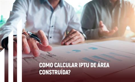 Como Calcular Iptu De área Construída Sallus Engenharia Jurídica