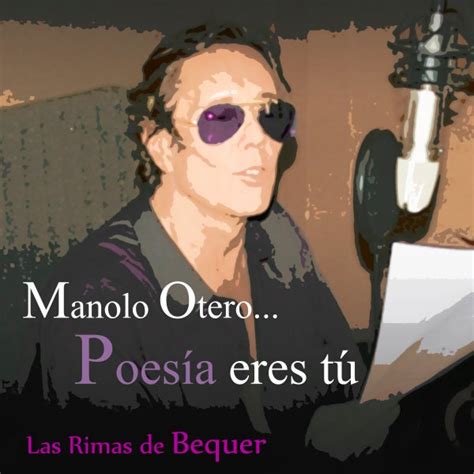 Poesía Eres Tú Las Rimas De Bécquer Ep By Manolo Otero