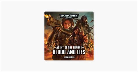 Blood And Lies Agent Of The Throne Warhammer 40000 Book 1 Von John