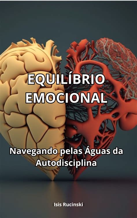 Equil Brio Emocional Navegando Pelas Guas Da Autodisciplina Isis