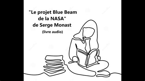 Livre Audio Le Projet Blue Beam De La Nasa Serge Monast Youtube