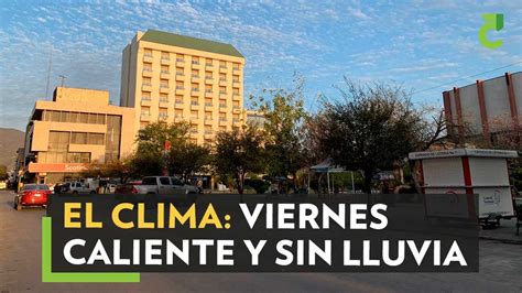 El Clima Para Hoy En Ciudad Victoria Viernes 29 De Abril