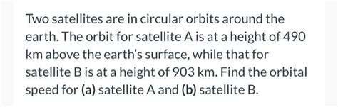 Solved Two Satellites Are In Circular Orbits Around The Chegg