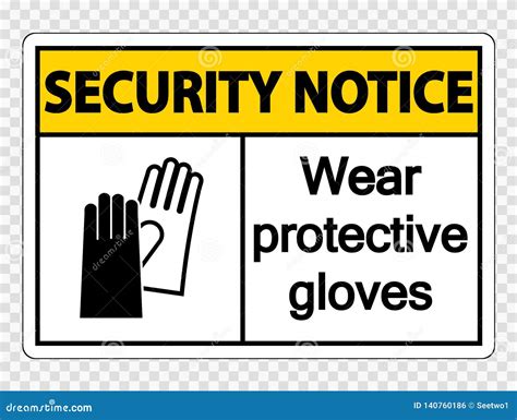 Symbol Security Notice Wear Protective Gloves Sign On Transparent